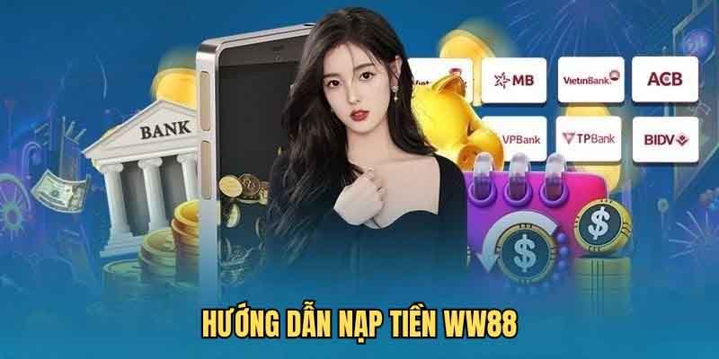 Giao dịch nạp tiền WW88 có đảm bảo an toàn không?